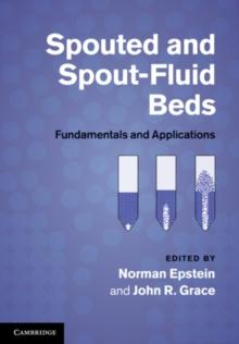 Spouted and Spout-Fluid Beds : Fundamentals and Applications