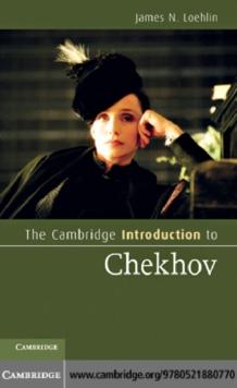 The Cambridge Introduction to Chekhov