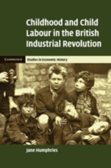 Childhood and Child Labour in the British Industrial Revolution