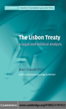 Lisbon Treaty : A Legal and Political Analysis