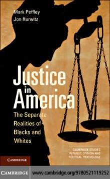 Justice in America : The Separate Realities of Blacks and Whites