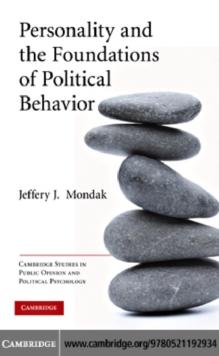 Personality and the Foundations of Political Behavior