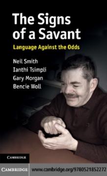 Signs of a Savant : Language Against the Odds