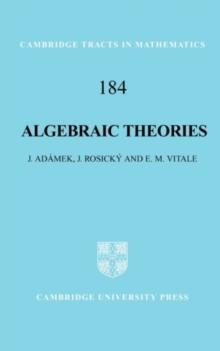 Algebraic Theories : A Categorical Introduction to General Algebra