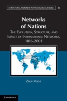 Networks of Nations : The Evolution, Structure, and Impact of International Networks, 18162001