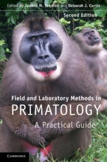 Field and Laboratory Methods in Primatology : A Practical Guide