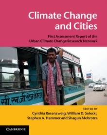 Climate Change and Cities : First Assessment Report of the Urban Climate Change Research Network