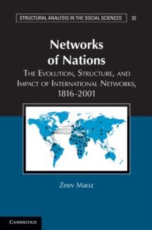 Networks of Nations : The Evolution, Structure, and Impact of International Networks, 1816-2001