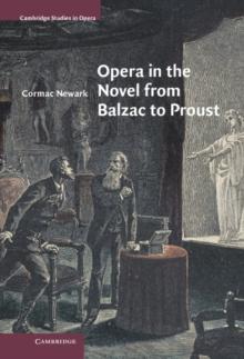 Opera in the Novel from Balzac to Proust