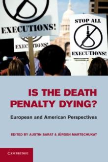 Is the Death Penalty Dying? : European and American Perspectives