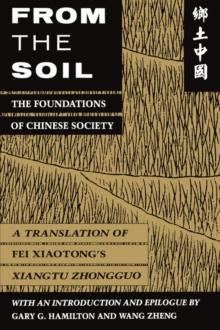 From the Soil : The Foundations of Chinese Society