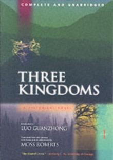 Three Kingdoms, A Historical Novel : Complete and Unabridged