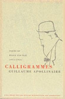 Calligrammes : Poems of Peace and War (1913-1916)