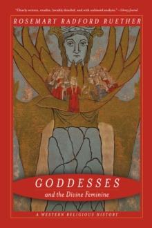 Goddesses and the Divine Feminine : A Western Religious History