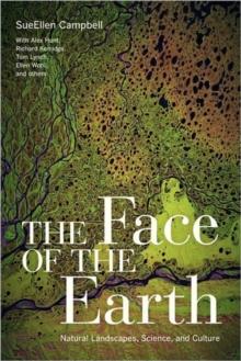 The Face of the Earth : Natural Landscapes, Science, and Culture