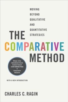 The Comparative Method : Moving Beyond Qualitative and Quantitative Strategies