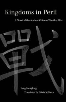 Kingdoms in Peril : A Novel of the Ancient Chinese World at War