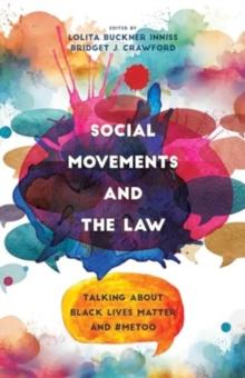 Social Movements and the Law : Talking about Black Lives Matter and #MeToo