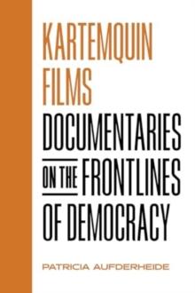 Kartemquin Films : Documentaries on the Frontlines of Democracy