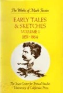 Early Tales and Sketches, Volume 1 : 1851-1864