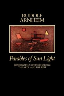 Parables of Sun Light : Observations on Psychology, the Arts, and the Rest