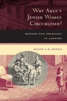 Why Aren't Jewish Women Circumcised? : Gender and Covenant in Judaism