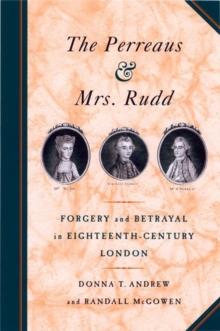 The Perreaus and Mrs. Rudd : Forgery and Betrayal in Eighteenth-Century London