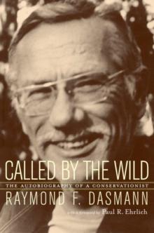 Called by the Wild : The Autobiography  of a Conservationist