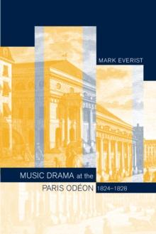 Music Drama at the Paris Odeon, 1824-1828