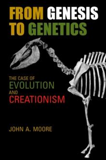 From Genesis to Genetics : The Case of Evolution and Creationism