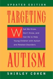 Targeting Autism : What We Know, Don't Know, and Can Do to Help Young Children with Autism Spectrum Disorders