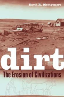 Dirt : The Erosion of Civilizations