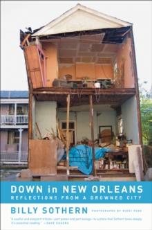 Down in New Orleans : Reflections from a Drowned City