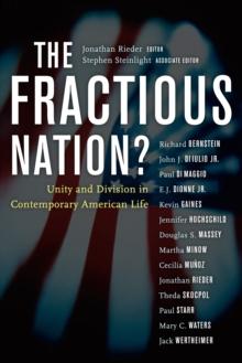 The Fractious Nation? : Unity and Division in Contemporary American Life