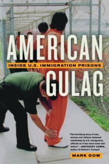 American Gulag : Inside U.S. Immigration Prisons