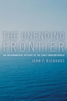 The Unending Frontier : An Environmental History of the Early Modern World