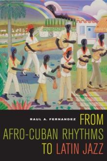 From Afro-Cuban Rhythms to Latin Jazz