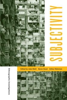 Subjectivity : Ethnographic Investigations