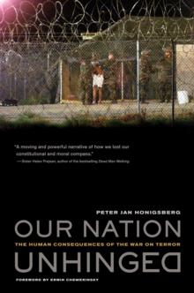 Our Nation Unhinged : The Human Consequences of the War on Terror