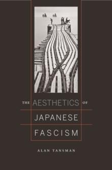 The Aesthetics of Japanese Fascism