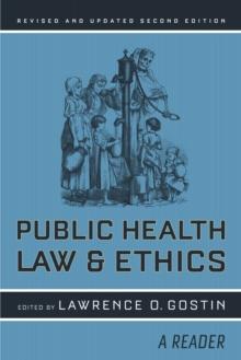 Public Health Law and Ethics : A Reader