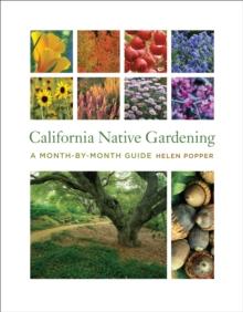 California Native Gardening : A Month-by-Month Guide