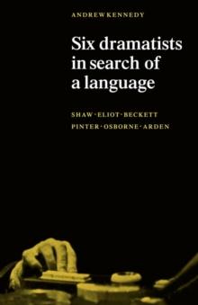 Six Dramatists in Search of a Language : Studies in Dramatic Language