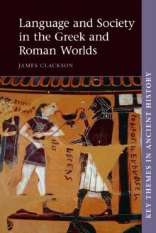 Language and Society in the Greek and Roman Worlds