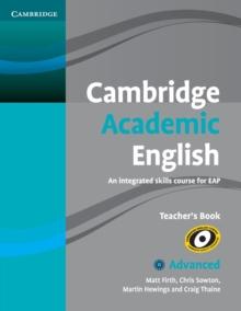 Cambridge Academic English C1 Advanced Teacher's Book : An Integrated Skills Course for EAP