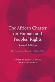 The African Charter on Human and Peoples' Rights : The System in Practice 1986-2006