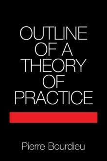 Outline of a Theory of Practice