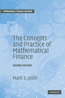 The Concepts and Practice of Mathematical Finance