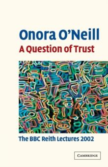 A Question of Trust : The BBC Reith Lectures 2002