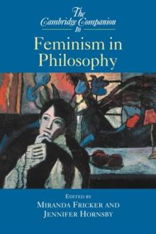 The Cambridge Companion to Feminism in Philosophy